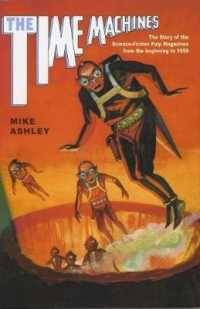 The Time Machines : The Story of the Science-Fiction Pulp Magazines from the Beginning to 1950 (Liverpool Science Fiction Texts & Studies)