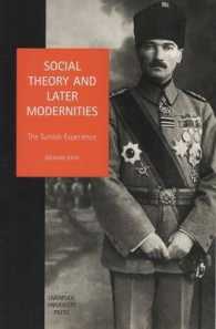 Social Theory and Later Modernities : The Turkish Experience