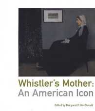 Whistler's Mother : An American Icon
