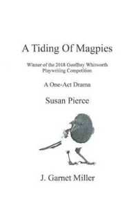 A Tiding of Magpies : A One-Act Drama