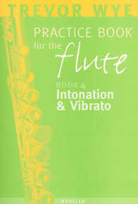 Trevor Wye Practice Book for the Flute : Intonation & Vibrato, Book 4 （PAP/COM）