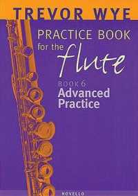 Trevor Wye Practice Book for the Flute, Book 6 - Advanced Practice