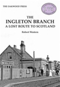 The Ingleton Branch : A Lost Route to Scotland （3RD）