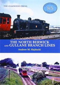 The North Berwick and Gullane Branch Lines (Oakwood Library of Railway History) （2ND）