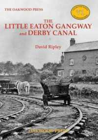 The Little Eaton Gangway and Derby Canal (Locomotion Papers)