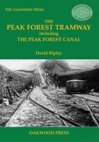 The Peak Forest Tramway : including the Peak Forest Canal (Locomotion Papers)
