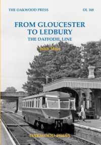 From Gloucester to Ledbury : The Daffodil Line (Ol)