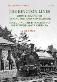 The Kington Lines : from Leominster to Kington and New Radnor including the branches to Presteign and Eardisley