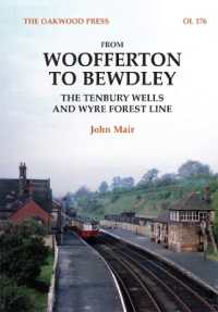 From Woofferton to Bewdley : The Tenbury Wells and Wyre Forest Line