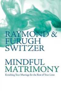 Mindful Matrimony : Enriching Your Marriage for the Rest of Your Lives