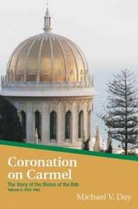 Coronation on Carmel : The Story of the Shrine of the Báb Volume II: 1922–1963