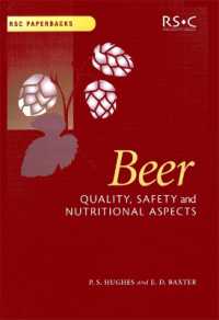 ビールの質、安全性、栄養学的側面<br>Beer : Quality, Safety and Nutritional Aspects (Rsc Paperbacks)
