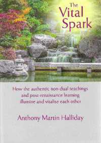 The Vital Spark : How the authentic non-dual teachings and post-renaissance learning illumine and vitalise each other.