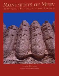 Monuments of Merv : Traditional Buildings of the Karakum (Reports of the Research Committee of the Society of Antiquaries of London)