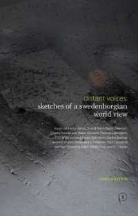 Distant Voices : Sketches of a Swedenborgian World View