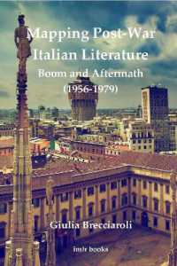 Mapping Post-War Italian Literature : Boom and Aftermath (1956-1979) (imlr books)