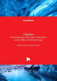Glaciers : Recent Research, Importance to Humanity and the Effects of Climate Change