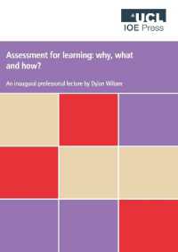 Assessment for learning : Why, what and how? (Inaugural Professorial Lecture)