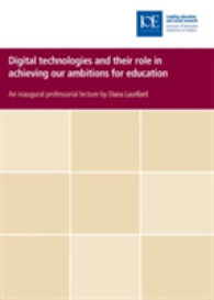 Digital Technologies and Their Role in Achieving Our Ambitions for Education (Ioe Inaugural Lectures)