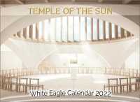 Temple of the Sun - White Eagle Calendar 2022 -- Spiral bound