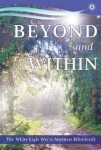 Beyond and within : The White Eagle Way of Effortless Meditation