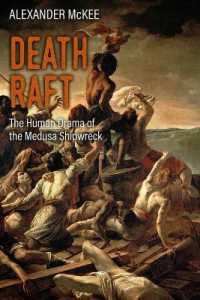 Death Raft : The Human Drama of the Medusa Shipwreck (Trials and Tribulations at Sea)