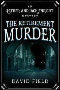The Retirement Murder (Esther & Jack Enright Mystery)