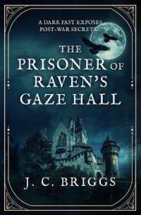 The Prisoner of Raven's Gaze Hall : A dark past exposes post-war secrets... (J. C. Briggs Gothic Mysteries)