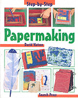 Papermaking (Step-by-step: Children's Crafts)