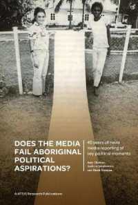 Does the media fail Aboriginal political aspirations? : 45 years of news media reporting of key political moments