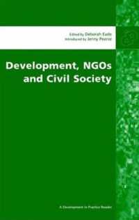 Development, NGOs and Civil Society (Development in Practice Reader)
