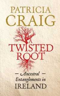 A Twisted Root : Ancestral Entanglements in Ireland