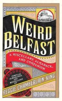 Weird Belfast : A Miscellany, Almanack, and Companion