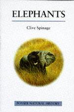 Elephants (T&ad Poyser Natural History Series)