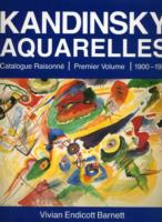 カンディンスキー水彩画カタログ・レゾネ第１巻<br>Kandinsky Aquarelles : Catalogue Raisonne/Premier Volume/1900-1921