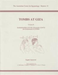 Tombs at Giza : Seshathetep/Heti G5150, Nesutnefer G4970 and Seshemnefer II G5080 (Australian Centre for Egyptology Reports) 〈2〉