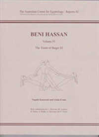 Beni Hassan Volume lV : The Tomb of Baqet lll (Ace Reports)