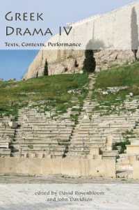 Greek Drama IV: Texts, Contexts, Performance