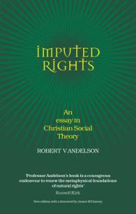 Imputed Rights : An Essay in Christian Social Theory （2ND）