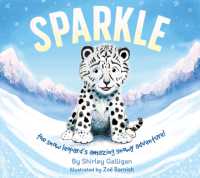 Sparkle : The snow leopard's amazing snowy adventure! (Conservation stories by Shirley Galligan)