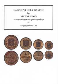 L'Archipel de la Manche by Victor Hugo : Some Guernsey perspectives