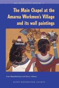 The Main Chapel at the Amarna Workmen's Village and its Wall Paintings (Excavation Memoir)