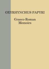 The Oxyrhynchus Papyri Vol. LXXXIII (Graeco-roman Memoirs)