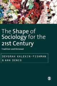 ２１世紀の社会学のかたち：伝統と再生<br>The Shape of Sociology for the 21st Century : Tradition and Renewal (Sage Studies in International Sociology)
