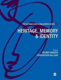 文化とグローバル化：遺産、記憶とアイデンティティ<br>Cultures and Globalization : Heritage, Memory and Identity (The Cultures and Globalization Series)
