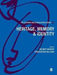文化とグローバル化：遺産、記憶とアイデンティティ<br>Cultures and Globalization : Heritage, Memory and Identity (The Cultures and Globalization Series)