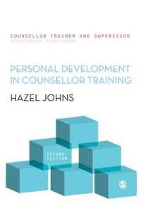 カウンセラーの訓練における力量開発（第２版）<br>Personal Development in Counsellor Training (Counsellor Trainer & Supervisor) （2ND）