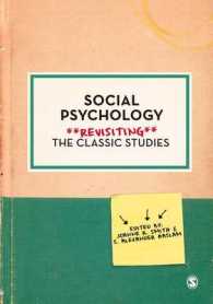 社会心理学の古典再訪<br>Social Psychology : Revisiting the Classic Studies (Psychology: Revisiting the Classic Studies)