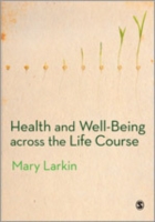 ライフコースにわたる保健と安寧<br>Health and Well-Being Across the Life Course