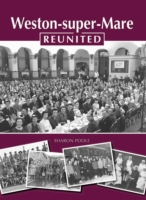 Weston-Super-Mare Reunited